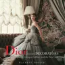 "Диор и его декораторы" - новая книга о Кристиане Диоре